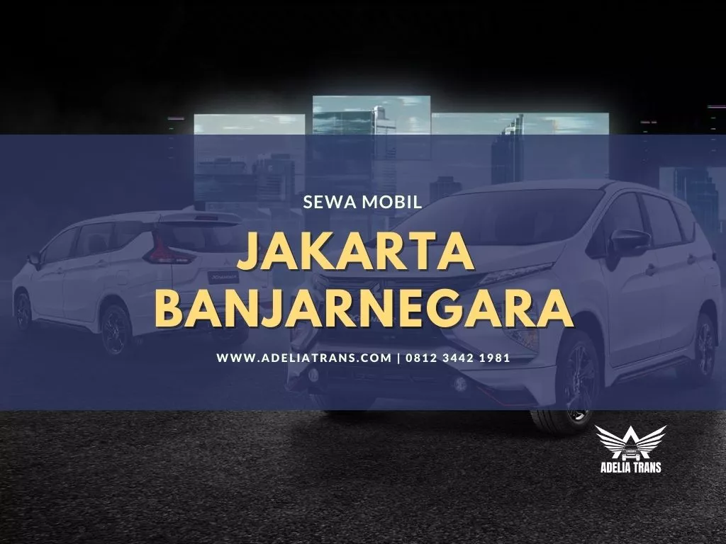 Sewa Mobil Jakarta Banjarnegara