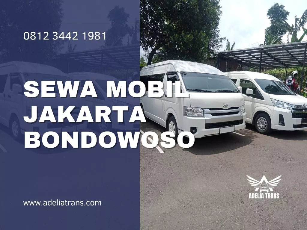 Sewa Mobil Jakarta Bondowoso